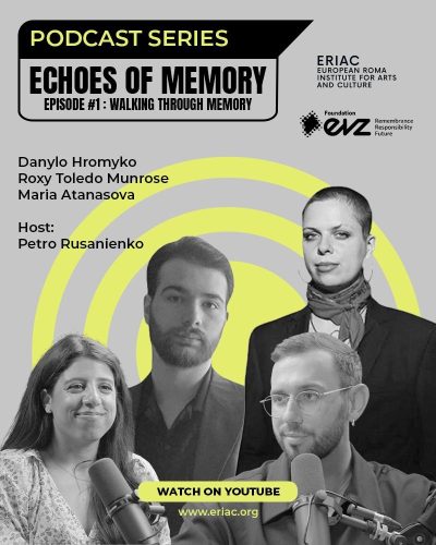 ERIAC Launches Echoes of Memory Podcast | Episode 1: Visiting the Sinti and Roma Memorial