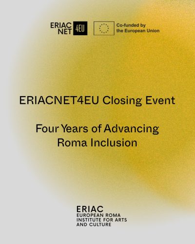 ERIACNET4EU Closing Event: Celebrating Four Years of Advancing Roma Inclusion
