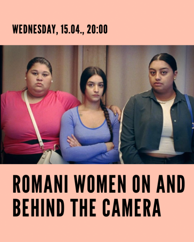 Film Screening & Discussion – Romani Women On and Behind The Camera