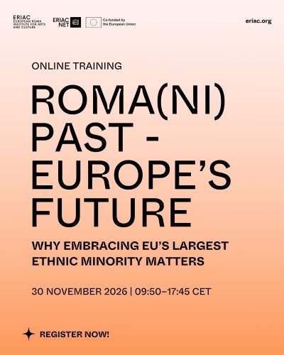 Roma(ni) Past – Europe’s Future: Why Embracing the EU’s Largest Ethnic Minority Matters
